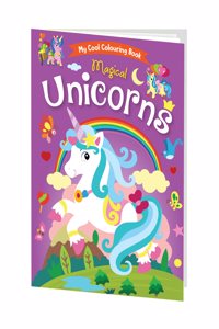 Hello Friend Books My Cool Colouring Book of Magical Unicorns: Jumbo Copy Colouring - Practice Drawing, Painting and Colouring with Reference for Kids