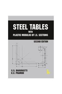 Steel Tables: With Plastic Modulus Of I.S. Sections