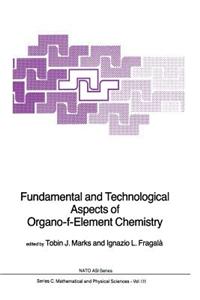 Fundamental and Technological Aspects of Organo-F-Element Chemistry