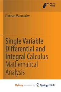 Single Variable Differential and Integral Calculus
