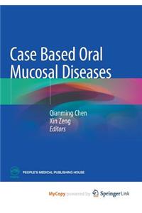 Case Based Oral Mucosal Diseases