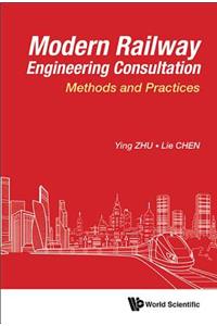 Modern Railway Engineering Consultation: Methods and Practices