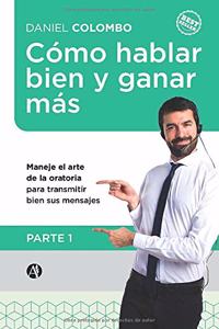 Cómo hablar bien y ganar más. Parte 1