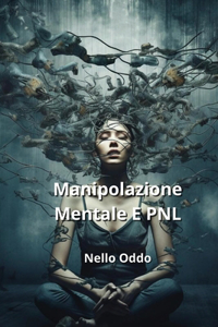 Manipolazione Mentale E PNL