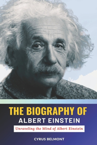 The Biography of Albert Einstein