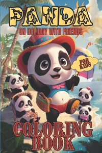 Panda On Holiday With Friends Coloring Book For Kids