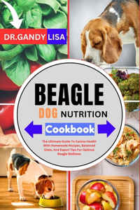 BEAGLE DOG NUTRITION Cookbook