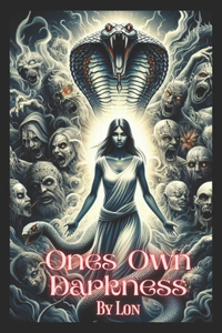 Ones own darkness