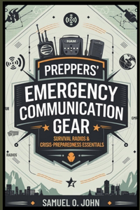Preppers' Emergency Communication Gear