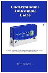 Understanding Amlodipine Usage