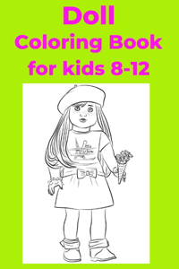 Doll Coloring Book for kids 8-12