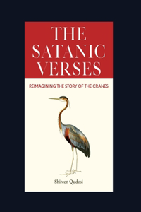 Satanic Verses: Reimagining the Story of the Cranes