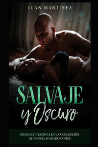 Salvaje y Oscuro