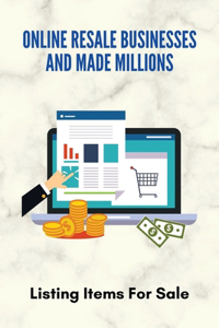 Online Resale Businesses And Made Millions