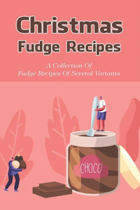 Christmas Fudge Recipes
