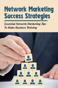 Network Marketing Success Strategies