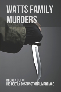 Watts Family Murders
