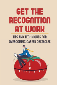 Get The Recognition At Work