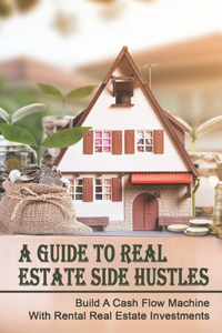A Guide to Real Estate Side Hustles