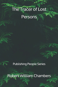 The Tracer of Lost Persons - Publishing People Series