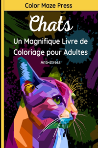 Chats - Un Magnifique Livre de Coloriage pour Adultes