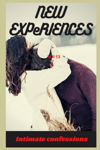New experiences (vol 13)
