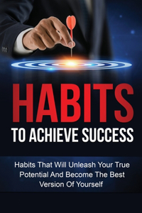 Habits To Achieve Success