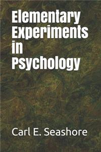 Elementary Experiments in Psychology