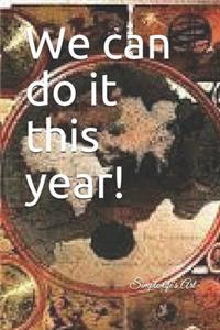 We can do it this year!