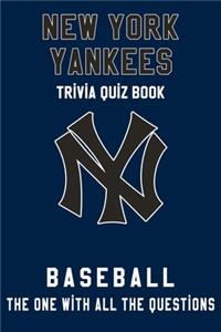 New York Yankees Trivia Quiz Book - Baseball - The One With All The Questions