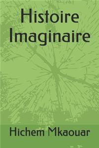 Histoire Imaginaire