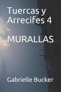 Tuercas y Arrecifes 4 - MURALLAS