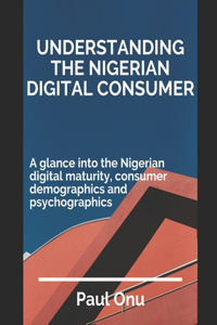 Understanding the Nigerian Digital Consumer