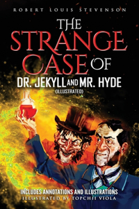 The Strange Case of Dr. Jekyll and Mr. Hyde (Illustrated)