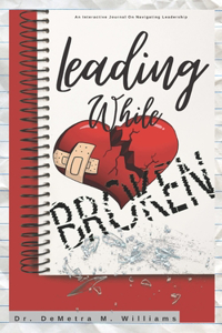 Leading While Broken