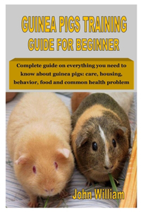 Guinea Pigs Training Guide for Beginner