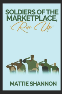 Soldiers of the Marketplace, 