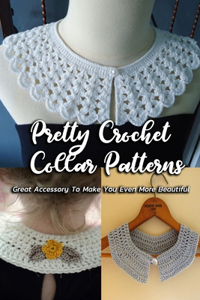 Pretty Crochet Collar Patterns