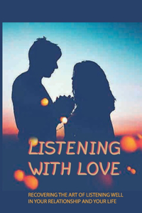 Listening With Love