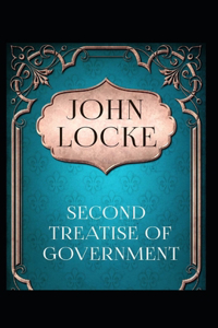 Two Treatises of Government by John Locke (illustrated edition)