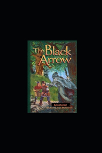 The Black Arrow Annotated