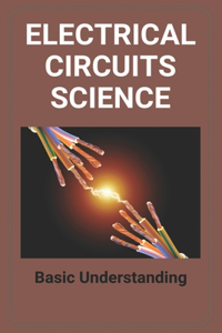 Electrical Circuits Science