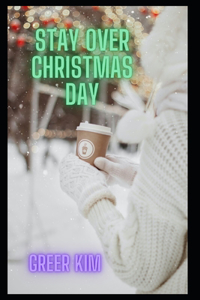 Stay Over Christmas Day