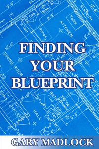Finding Your Blueprint
