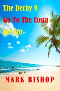 Derby 9 Go To The Costa del Sol