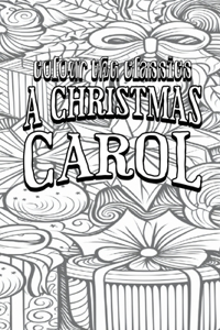Color Your Own Cover of Charles Dickens's A Christmas Carol