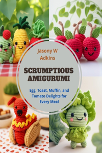 Scrumptious Amigurumi