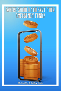 Where Should You Save Your Emergency Fund?