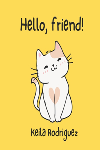 Hello, friend!