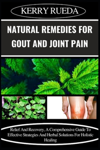 Natural Remedies for Gout and Joint Pain